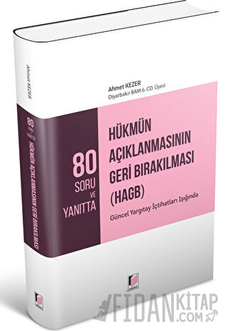 80 Soru ve Yanıtta Hükmün Açıklanmasının Geri Bırakılması (HAGB) Ahmet