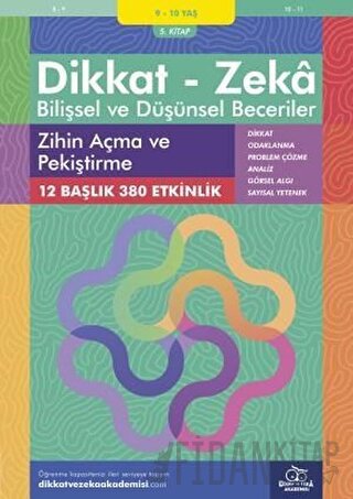 9-10 Yaş Dikkat - Zeka Bilişsel ve Düşünsel Beceriler 5. Kitap - Zihin Açma ve Pekiştirme