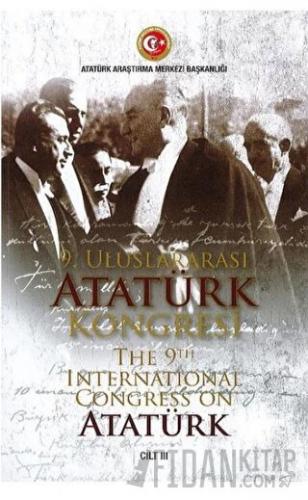9. Uluslararası Ataürk Kongresi 3. Cilt