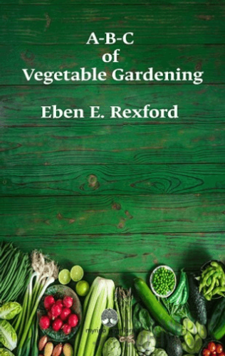 A-B-C of Vegetable Gardening