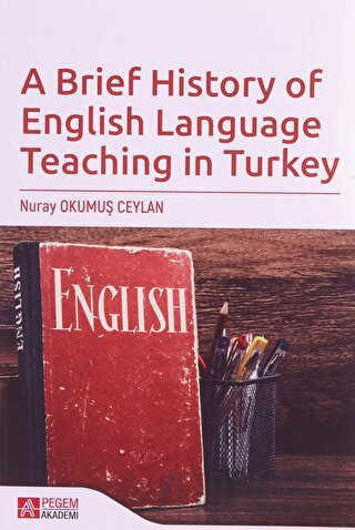 A Brief History of English Language Teaching in Turkey