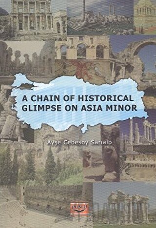 A Chain Of Historical Glimpse On Asia Minor