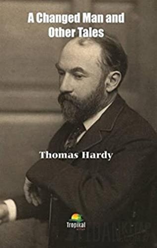 A Changed Man and Other Tales Thomas Hardy