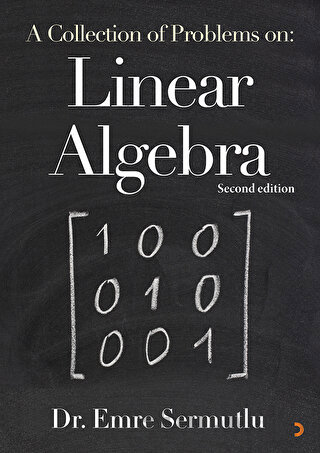 A Collection of Problems on: Linear Algebra