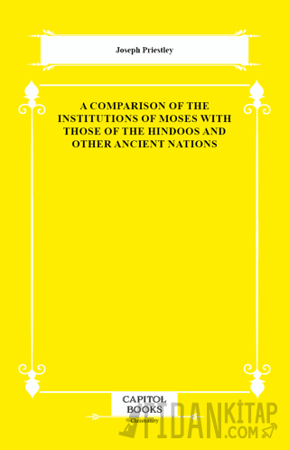 A Comparison of the Institutions of Moses With Those of the Hindoos and Other Ancient Nations