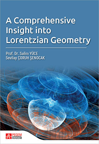 A Comprehensive Insight Into Lorentzian Geometry