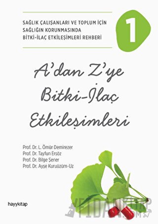 A’dan Z’ye Bitki - İlaç Etkileşimleri - 1