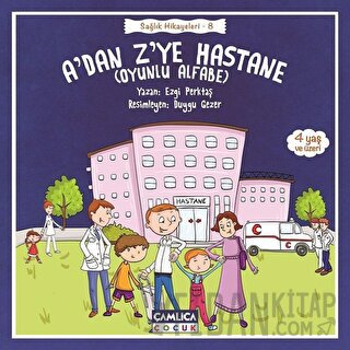 A’dan Z’ye Hastane - Sağlık Hikayeleri 8