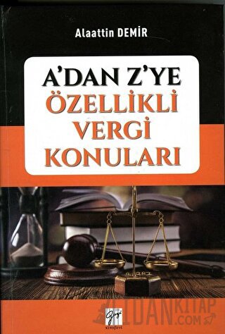 A’dan Z’ye Özellikli Vergi Konuları
