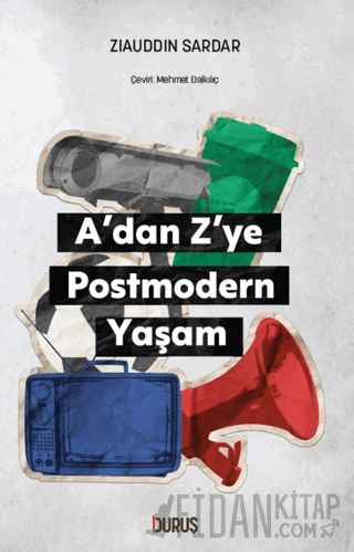 A’dan Z’ye Postmodern Yaşam