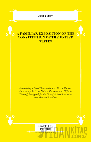 A Familiar Exposition of the Constitution of the United States