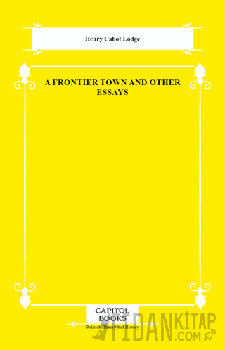 A Frontier Town and Other Essays