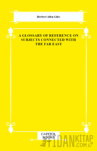 A Glossary of Reference on Subjects Connected With the Far East Herber