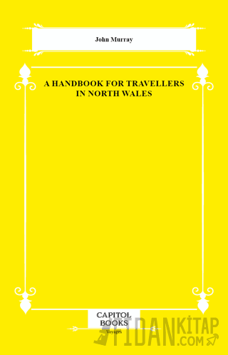 A Handbook for Travellers in North Wales