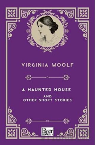 A Haunted House And Other Short Stories