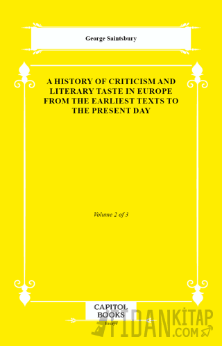 A History of Criticism and Literary Taste in Europe From the Earliest Texts to the Present Day