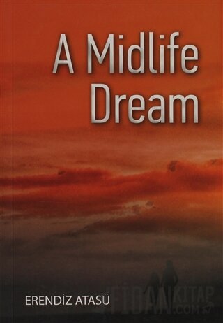 A Midlife Dream Erendiz Atasü