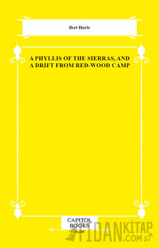 A Phyllis of the Sierras, and a Drift From Red-Wood Camp
