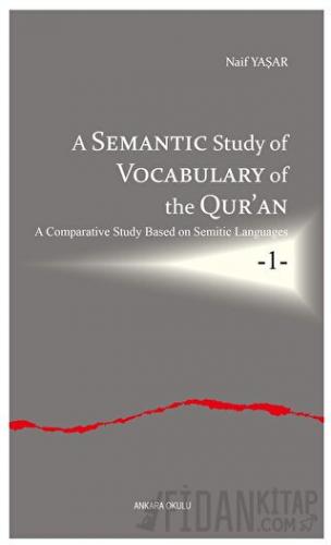 A Semantic Study of Vocabulary of the Qur’an