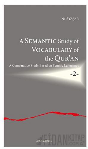 A Semantic Study of Vocabulary of the Qur’an