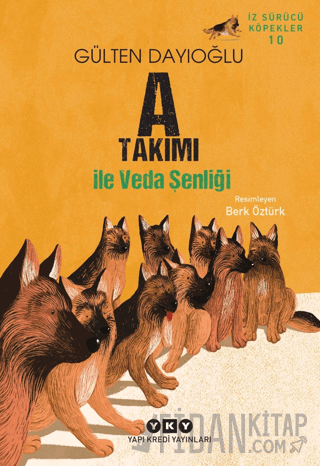 A Takımı İz Sürücü Köpekler 10 - A Takımı ile Veda Şenliği Gülten Dayı