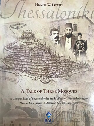 A Tale of Three Mosques Heath W. Lowry