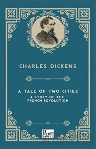 A Tale Of Two Cities A Story Of The French Revolut