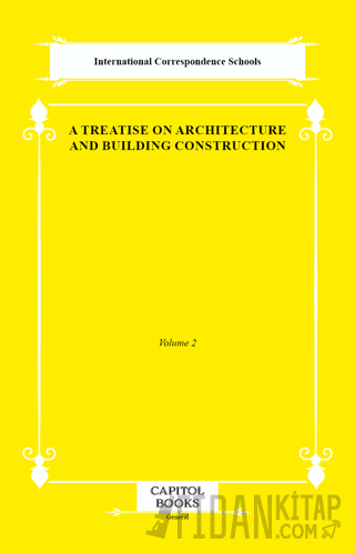 A Treatise on Architecture and Building Construction