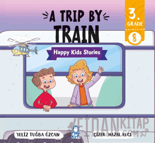 A Trip By Train – Happy Kids Stories 3 (3. Sınıf İngilizce Hikaye)