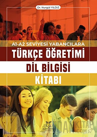 A1-A2 Seviyesi Yabancılara Türkçe Öğretimi Dil Bilgisi Kitabı