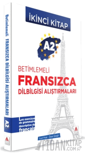 A2 - Betimlemeli Fransızca Dilbilgisi Alıştırmaları (İkinci Kitap)
