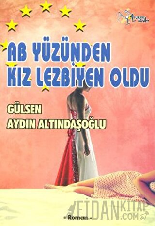AB Yüzünden Kız Lezbiyen Oldu