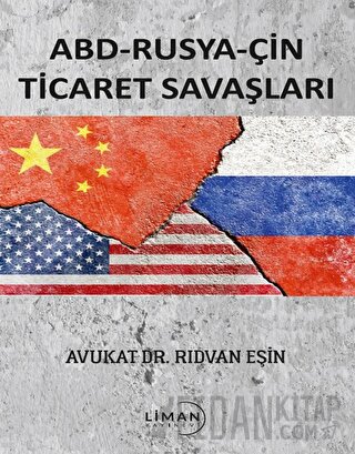 ABD - Rusya - Çin Ticaret Savaşları