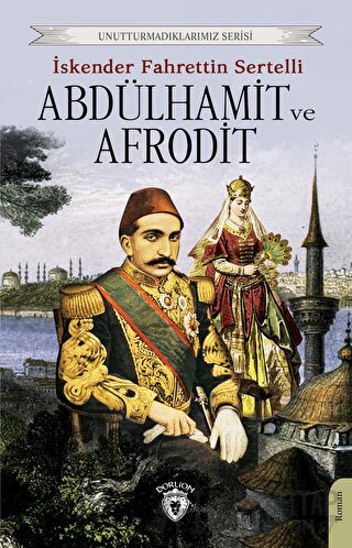 Abdülhamit ve Afrodit İskender Fahrettin Sertelli