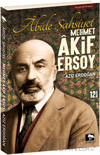 Abide Şahsiyet - Mehmet Akif Ersoy Aziz Erdoğan
