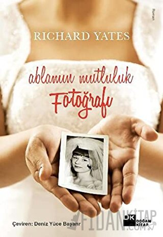 Ablamın Mutluluk Fotoğrafı Richard Yates