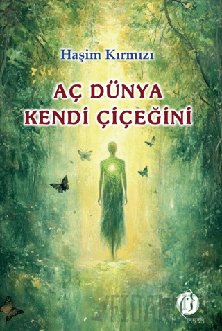 Aç Dünya Kendi Çiçeğini