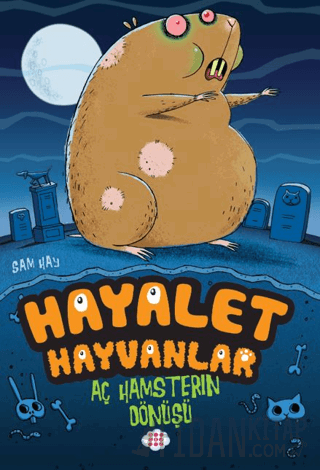 Aç Hamsterın Dönüşü/ Hayalet Hayvanlar