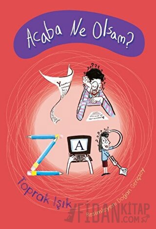Acaba Ne Olsam? - Yazar