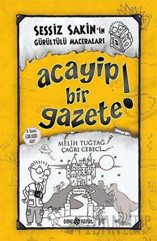 Acayip Bir Gazete! - Sessiz Sakin'in Gürültülü Maceraları 3 (Ciltli)