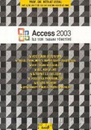 Access 2003 ile Veri Tabanı Yönetimi Mithat Uysal