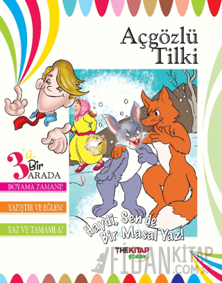 Açgözlü Tilki (Üçü Bir Arada Etkinlik Kitabı)