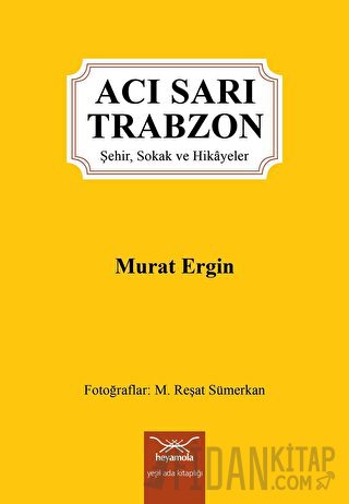 Acı Sarı Trabzon Murat Ergin