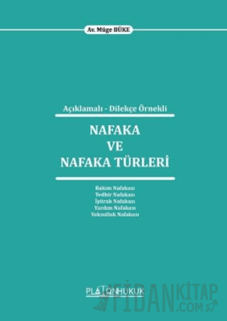 Açıklamalı - Dilekçe Örnekli Nafaka ve Nafaka Türleri
