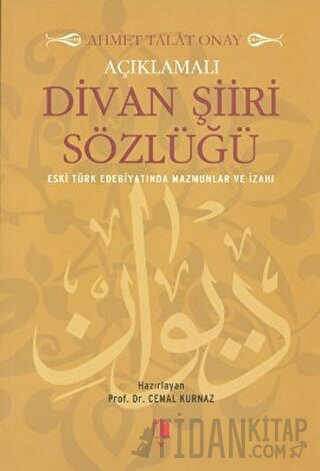 Açıklamalı Divan Şiiri Sözlüğü Ahmet Talat Onay