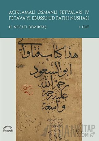 Açıklamalı Osmanlı Fetvaları 4 Fetava-yı Ebüssu’üd Fatih Nüshası (2 Cilt Takım)