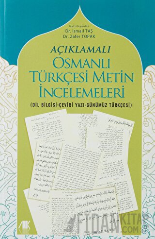 Açıklamalı Osmanlı Türkçesi Metin İncelemeleri