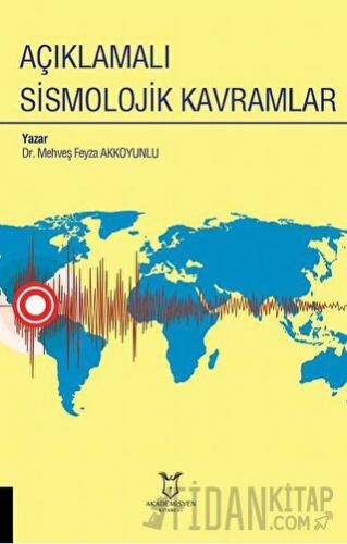 Açıklamalı Sismolojik Kavramlar