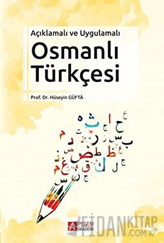 Açıklamalı ve Uygulamalı Osmanlı Türkçesi