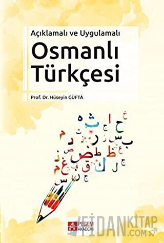 Açıklamalı ve Uygulamalı Osmanlı Türkçesi Hüseyin Güfta